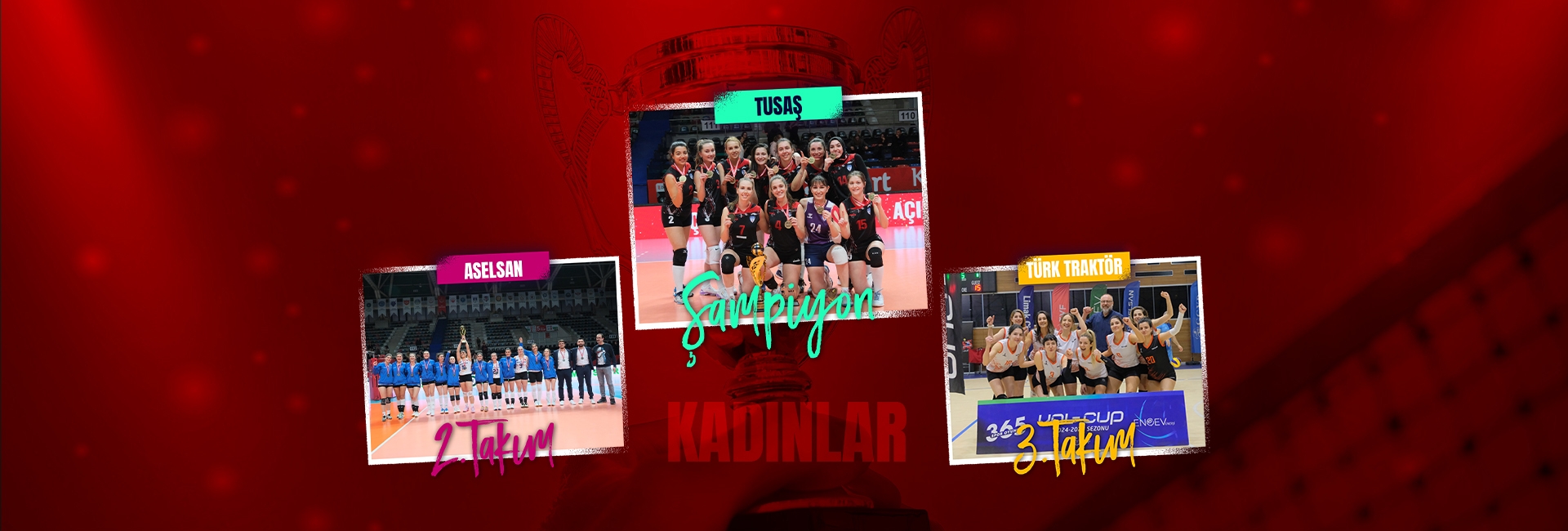 KADINLAR KATEGORİSİ KAZANAN TAKIMLAR